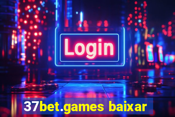 37bet.games baixar